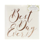 Rose Gold Best Day Ever Napkins - Beautiful Botanics