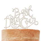 Best Day Ever Wooden Cake Topper - Boho