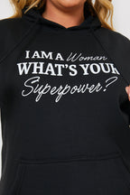 I am a Woman. What's your superpower?' Slogan Hoodie