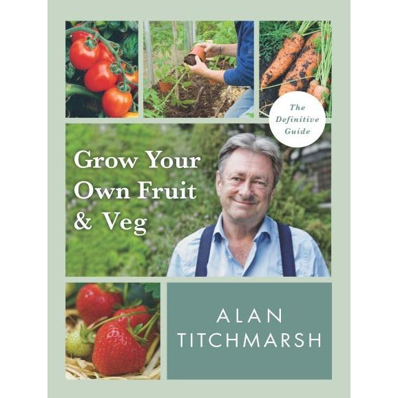 Grow Your Own Fruit & Vegetables, A.Titchmarsh, Ebury Press/Penguin - Beales department store